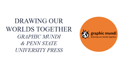 Drawing Our World Together, Graphic Mundi and The Penn State University Press with an orange round graphic and globe icon