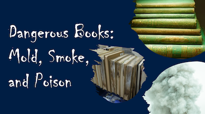   Mold, Smoke, and Poison text on a dark blue background displaying old books, damaged books, and a cloud of smoke